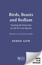 Birds, Beasts and Bedlam
