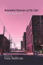 Rekindled Memoirs of My Life: Vera Jackson