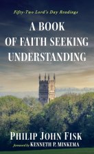 Book of Faith Seeking Understanding