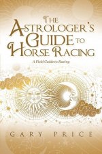 Astrologer's Guide to Horse Racing