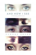 And Now I See