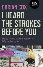 I Heard the Strokes Before You: Notes from the Unremembered '00s Indie Scene