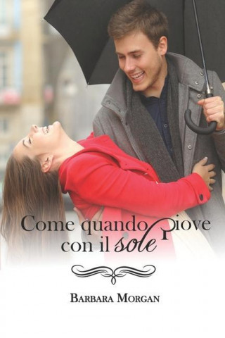 Come quando piove con il sole