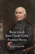 Short Life of Jean-Claude Colin Marist Founder (Italian Edition)