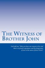 Witness of Brother John