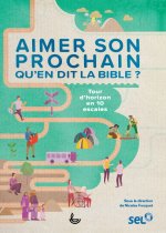 Aimer son prochain, qu'en dit la Bible