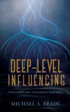 Deep-Level Influencing - A Successful Career