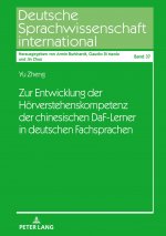 Zur Entwicklung Der Hoerverstehenskompetenz Der Chinesischen Daf-Lerner in Deutschen Fachsprachen