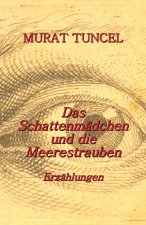 Schattenmadchen und die Meerestrauben