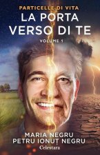 Particelle di vita, Vol. 1 - La porta verso di te