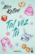 Tal Vez Tú: Serie Tú 2