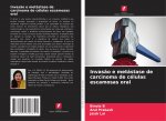 Invas?o e metástase de carcinoma de células escamosas oral