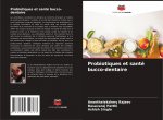 Probiotiques et santé bucco-dentaire