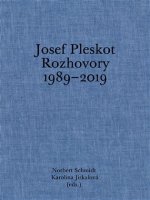 Josef Pleskot Rozhovory 1989–2019