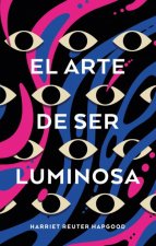 Arte de Ser Luminosa, El