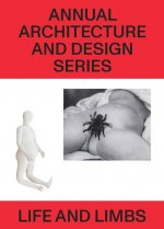 Life and Limbs: Annual Architecture and Design Series