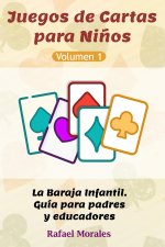 Juegos de Cartas para Ninos, Vol. 1