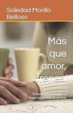 Mas que amor, frenesi