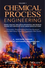 Chemical Process Engineering: Design, Analysis, Simulation, Integration and Problem Solving with Microsoft Excel-UniSim Software Chemic Engineering