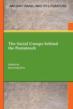 Social Groups behind the Pentateuch