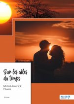 Sur les ailes du temps
