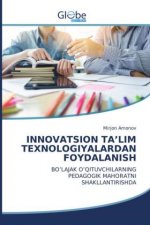 Innovatsion Ta'lim Texnologiyalardan Foydalanish