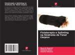 Fisioterapia e Splinting na Síndrome do Túnel Cárpico