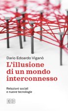 illusione di un mondo interconnesso. Relazioni sociali e nuove tecnologie