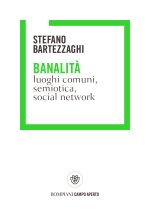 Banalità. Luoghi comuni, semiotica, social network