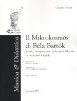 «Mikrokosmos» di Bela Bartok. Analisi, interpretazioni, indicazioni didattiche ed esecuzione integrale