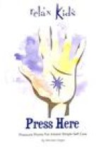 Relax Kids: Press Here – Pressure Points for Instant Simple Self Care