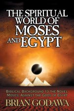 Spiritual World of Moses and Egypt