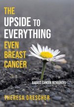 Upside to Everything, Even Breast Cancer