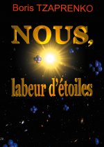 Nous, labeur d'etoiles
