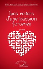 Les revers d'une passion forcenée
