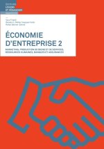 Économie d entreprise 2 - Marketing, production de biens et de services, RH, banques et assurances