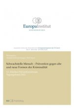Schwachstelle Mensch ? Prävention gegen alte und neue Formen der Kriminalität