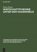 Wirtschaftstheorie unter dem Hakenkreuz