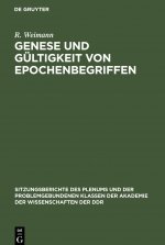 Genese und Gultigkeit von Epochenbegriffen