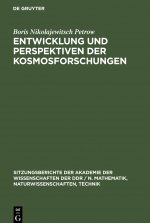 Entwicklung und Perspektiven der Kosmosforschungen
