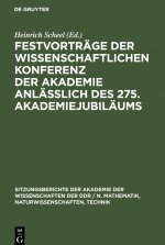 Festvortrage der wissenschaftlichen Konferenz der Akademie anlasslich des 275. Akademiejubilaums