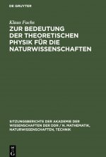 Zur Bedeutung der theoretischen Physik fur die Naturwissenschaften