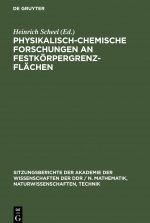 Physikalisch-chemische Forschungen an Festkoerpergrenzflachen
