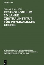Festkolloquium 20 Jahre Zentralinstitut fur physikalische Chemie