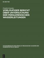 Vorlaufiger Bericht uber Untersuchung der Pergamenischen Wasserleitungen