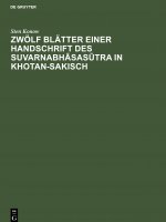 Zwoelf Blatter einer Handschrift des Suvarnabhāsasūtra in Khotan-Sakisch