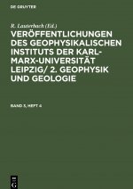Veroeffentlichungen des Geophysikalischen Instituts der Karl-Marx-Universitat Leipzig/ 2. Geophysik und Geologie