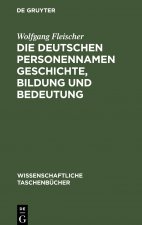 deutschen Personennamen Geschichte, Bildung und Bedeutung