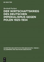 Wirtschaftskrieg des Deutschen Imperialismus gegen Polen 1925-1934