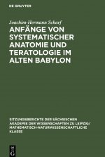 Anfange von systematischer Anatomie und Teratologie im Alten Babylon